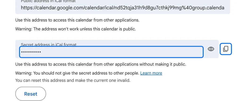 Integrate calendar with the Secret address in iCal format and its Copy to clipboard button