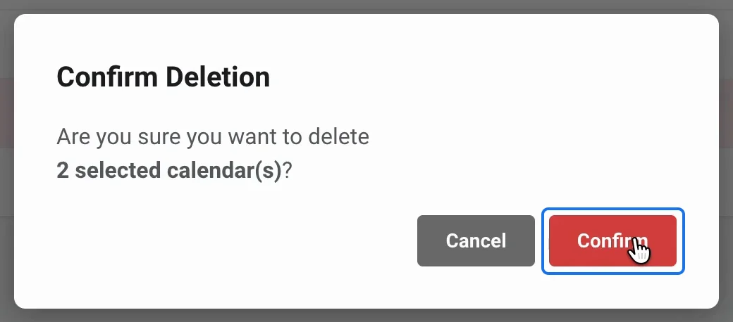 Confirm Deletion: Are you sure you want to delete 2 selected calendar(s)?